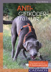 Anti-Giftköder-Training - Übungsprogramm für Staubsauger-Hunde