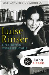 Luise Rinser - Ein Leben in Widersprüchen