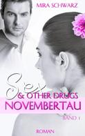 Mira Schwarz: SEX & other DRUGS - Novembertau ★★★★