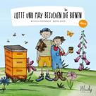 Michaela Rosenbaum: Lotte und Max besuchen die Bienen 