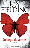 Joy Fielding: Solange du atmest ★★★★