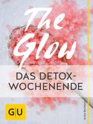 Anita Bechloch: The Glow – Das Detox-Wochenende ★★