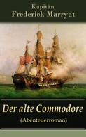Frederick Marryat: Der alte Commodore (Abenteuerroman) 