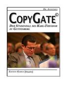 Dr. Anonymus: CopyGate – Der Sündenfall des Karl-Theodor zu Guttenberg ★