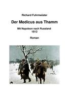 Richard Fuhrmeister: Der Medicus aus Thamm 