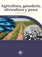 José Pérez Chávez: Agricultura, ganadería, silvicultura y pesca. Régimen fiscal 2017 