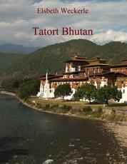 Tatort Bhutan - Berge, Mörder und Senioren