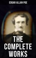 Edgar Allan Poe: The Complete Works of Edgar Allan Poe 