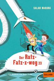 Der Ratz-Fatz-x-weg 23 - Roman für Kinder. Mit Bildern von Maja Bohn