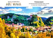 Art Walk Pottenstein - Ein beeindruckend gesunder Streifzug in Wort und Bild im Herzen der Fränkischen Schweiz