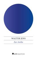 Walter Jens: Zur Antike 