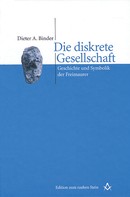 Dieter A. Binder: Die diskrete Gesellschaft 