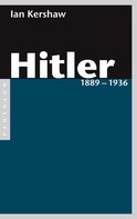 Ian Kershaw: Hitler 1889 – 1936 ★★★★★