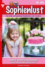 Babsis Geburtstagswunsch - Sophienlust 299 – Familienroman