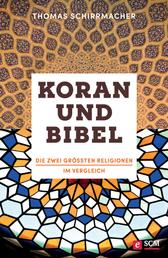 Koran und Bibel - Die größten Religionen im Vergleich