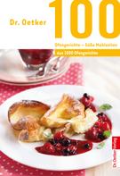 Dr. Oetker: 100 Ofengerichte - Süße Mahlzeiten ★★★★