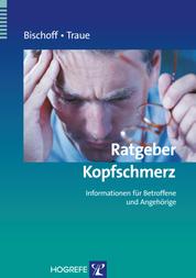 Ratgeber Kopfschmerz - Informationen für Betroffene und Angehörige