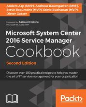 Microsoft System Center 2016 Service Manager Cookbook - Click here to enter text.