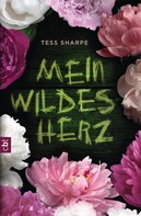 Tess Sharpe: Mein wildes Herz ★★★★