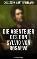 Christoph Martin Wieland: Die Abenteuer des Don Sylvio von Rosalva (Historischer Roman) 