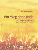 Günther Floner: Ein Weg ohne Ende 