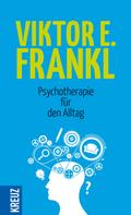 Viktor E. Frankl: Psychotherapie für den Alltag ★★★★