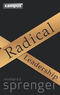 Reinhard K. Sprenger: Radical Leadership 