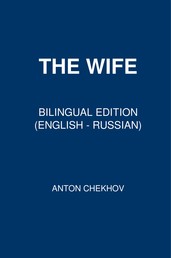 The Wife - Bilingual Edition (English - Russian)