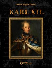 Karl XII. - Historischer Roman
