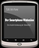 S.M. Art-Fone: Der Smartphone-Wahnsinn ★★★★
