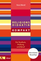 Hans Mendl: Religionsdidaktik kompakt 