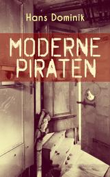 Moderne Piraten - Abenteuer- und Kriminalroman