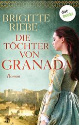 Die Töchter von Granada - Roman