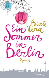 Ein Sommer in Berlin - Roman
