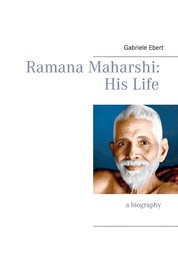 Ramana Maharshi - His Life