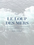 Jack London: Le Loup des Mers 