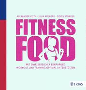 Fitness-Food - Mit eiweißreicher Ernährung Workout und Training optimal unterstützen