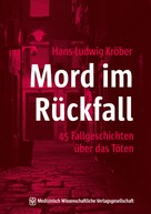 Hans-Ludwig Kröber: Mord im Rückfall ★★★