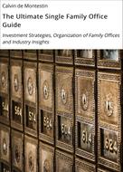 Calvin de Montestin: The Ultimate Single Family Office Guide 