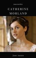 Jane Austen: Catherine Morland 