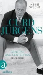Curd Jürgens - General und Gentleman. Die Biographie