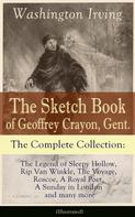 Washington Irving: The Sketch Book of Geoffrey Crayon, Gent. - The Complete Collection (Illustrated) 