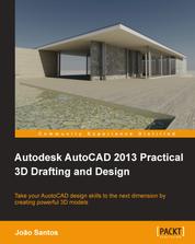 Autodesk AutoCAD 2013 Practical 3D Drafting and Design - Take your AuotoCAD design skills to the next dimension by creating powerful 3D models.