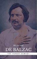 de Balzac, Honoré: Honoré de Balzac: The Complete 'Human Comedy' Cycle (100+ Works) (Book Center) (The Greatest Writers of All Time) 