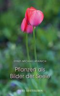 Ernst-Michael Kranich: Pflanzen als Bilder der Seele ★★★★★