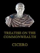Cicero: Treatise on the Commonwealth 