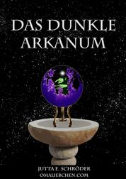 Das dunkle Arkanum - Fantasie