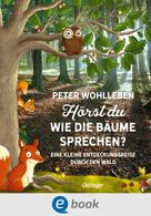 Peter Wohlleben: Hörst du, wie die Bäume sprechen? ★★★★