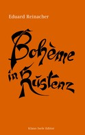 Eduard Reinacher: Bohème in Kustenz 