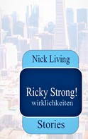 Nick Living: Ricky Strong! 
